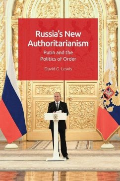 Russia'S New Authoritarianism - Lewis, David G.