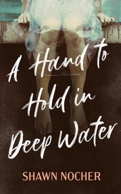 A Hand to Hold in Deep Water - Nocher, Shawn