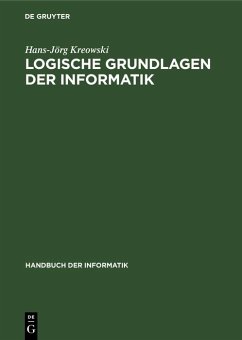 Logische Grundlagen der Informatik (eBook, PDF) - Kreowski, Hans-Jörg
