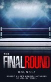 The Final Round - Round 16 Robert W. Lee Memoirs (eBook, ePUB)