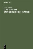 Das Gas im bürgerlichen Hause (eBook, PDF)