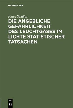Cover Die angebliche Gefährlichkeit des Leuchtgases im Lichte statistischer Tatsachen (eBook, PDF)