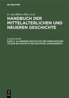 Allgemeine Geschichte der germanischen Völker bis zur Mitte des sechsten Jahrhunderts (eBook, PDF) - Schmidt, Ludwig