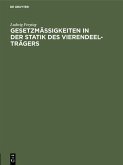 Gesetzmäßigkeiten in der Statik des Vierendeel-Trägers (eBook, PDF) Gesetzmäßigkeiten in der Statik des Vierendeel-Trägers (eBook, PDF)