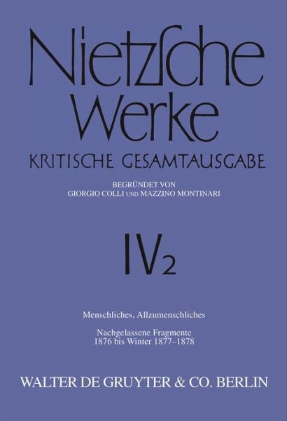 Menschliches, Allzumenschliches. Band 1, Nachgelassene Fragmente, 1876 bis Winter 1877-1878 (eBook, PDF)