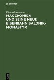 Macedonien und seine neue Eisenbahn Salonik-Monastyr (eBook, PDF)