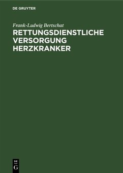 Rettungsdienstliche Versorgung Herzkranker (eBook, PDF) - Bertschat, Frank-Ludwig