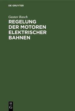 Regelung der Motoren elektrischer Bahnen (eBook, PDF) Cover Regelung der Motoren elektrischer Bahnen (eBook, PDF)