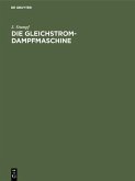Die Gleichstrom-Dampfmaschine (eBook, PDF)