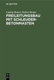 Freileitungsbau mit Schleuderbetonmasten (eBook, PDF)