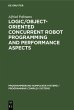 Logic/Object-Oriented Concurrent Robot... - Bild 1