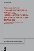 Ioannes Porterius Nivernas, >Athamantis Furor<, eine neulateinische Tragödie (eBook, PDF)