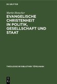 Evangelische Christenheit in Politik, Gesellschaft und Staat (eBook, PDF)