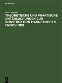 Theoretische und praktische Untersuchungen zur Konstruktion Magnetischer Maschinen (eBook, PDF)