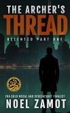 The Archer's Thread (Relented, #1) (eBook, ePUB) The Archer's Thread (Relented, #1) (eBook, ePUB)