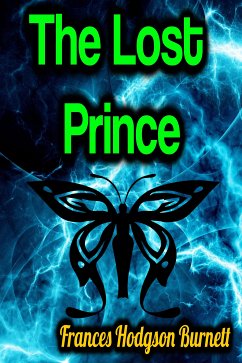 The Lost Prince (eBook, ePUB) - Burnett, Frances Hodgson