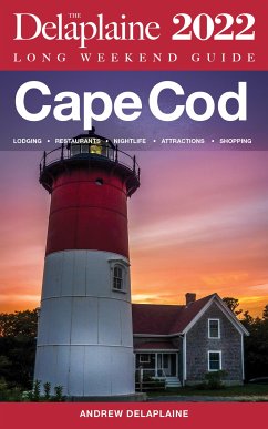 Cape Cod - The Delaplaine 2022 Long Weekend Guide (eBook, ePUB) - Delaplaine, Andrew