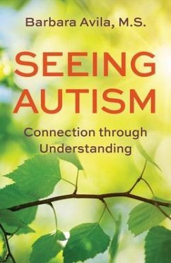 Seeing Autism (eBook, ePUB) - Avila, Barbara