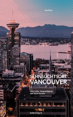 Sehnsuchtsort Vancouver (eBook, ePUB) - Borg, Lisa