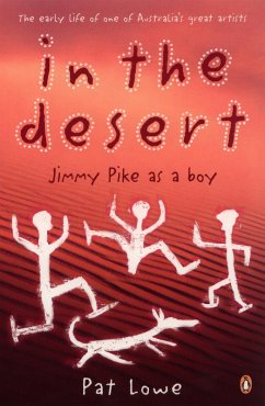 In the Desert: Jimmy Pike As a Boy (eBook, ePUB) - Lowe, Pat