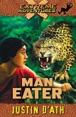 Man Eater: Extreme Adventures (eBook, ePUB) Man Eater: Extreme Adventures (eBook, ePUB)