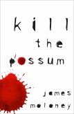 Kill the Possum (eBook, ePUB)