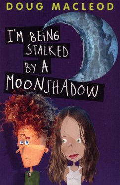 Cover I'm Being Stalked by a Moonshadow (eBook, ePUB)