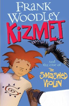 Kizmet and the Case of the Smashed Violin (eBook, ePUB) - Woodley, Frank