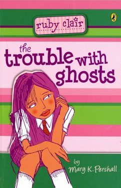Cover Trouble with Ghosts: Ruby Clair (eBook, ePUB)