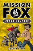 Zebra Rampage: Mission Fox Book 5 (eBook, ePUB)