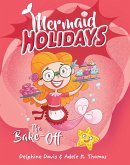 Mermaid Holidays 3: The Bake-Off (eBook, ePUB)