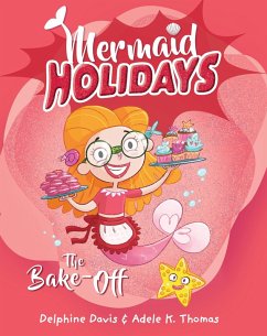 Cover Mermaid Holidays 3: The Bake-Off (eBook, ePUB)