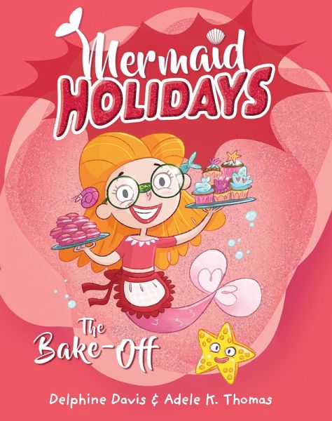 Mermaid Holidays 3: The Bake-Off (eBook, ePUB)