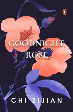 Goodnight, Rose (eBook, ePUB) - Chi, Zijian
