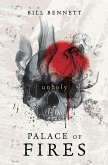 Palace of Fires: Unholy (BK2) (eBook, ePUB)