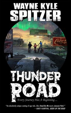 Thunder Road: Every Journey Has A Beginning ... (eBook, ePUB) - Spitzer, Wayne Kyle