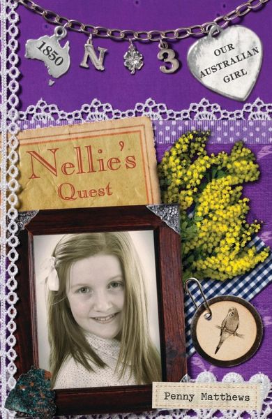 Our Australian Girl: Nellie's Quest (Book 3) (eBook, ePUB) Our Australian Girl: Nellie's Quest (Book 3) (eBook, ePUB)