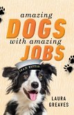 Amazing Dogs with Amazing Jobs (eBook, ePUB)