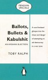 Ballots, Bullets & Kabulshit: An Afghan Election: Penguin Special (eBook, ePUB)