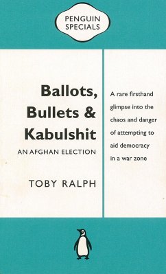 Cover Ballots, Bullets & Kabulshit: An Afghan Election: Penguin Special (eBook, ePUB)