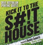 Kick it to the Shithouse (eBook, ePUB) Kick it to the Shithouse (eBook, ePUB)
