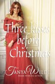 Three Kisses Before Christmas (eBook, ePUB)