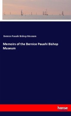 Memoirs of the Bernice Pauahi Bishop Museum