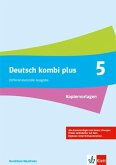 Deutsch kombi plus 5. Kopiervorlagen Klasse 5. Differenzierende Ausgabe Nordrhein-Westfalen