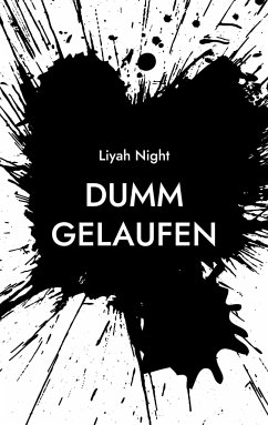 Dumm Gelaufen - Night, Liyah