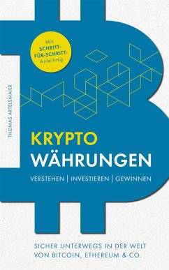 Kryptowährungen Verstehen   Investieren   Gewinnen (eBook, ePUB) - Artelsmair, Thomas