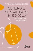 Gênero e Sexualidade na Escola: O Paradoxo da In/Exclusão (eBook, ePUB)