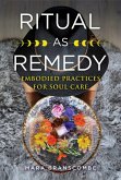 Ritual as Remedy (eBook, ePUB) Ritual as Remedy (eBook, ePUB)