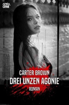 DREI UNZEN AGONIE - Brown, Carter