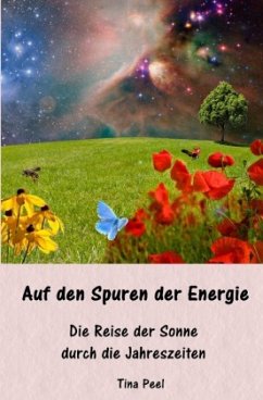 Auf den Spuren der Energie - Peel, Tina